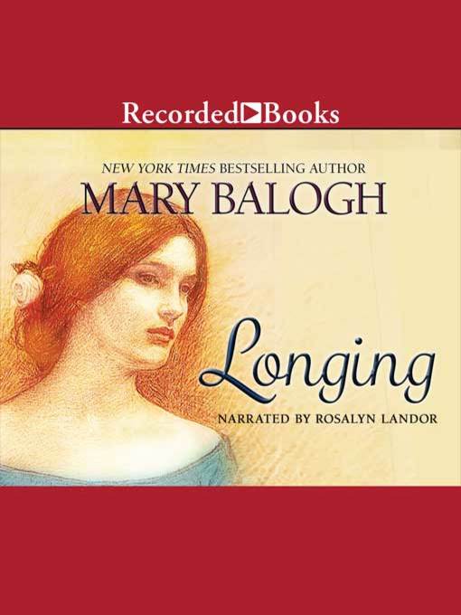 Title details for Longing by Mary Balogh - Wait list